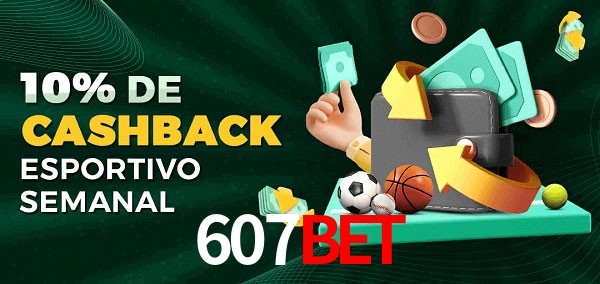 10% de bônus de cashback na 607bet