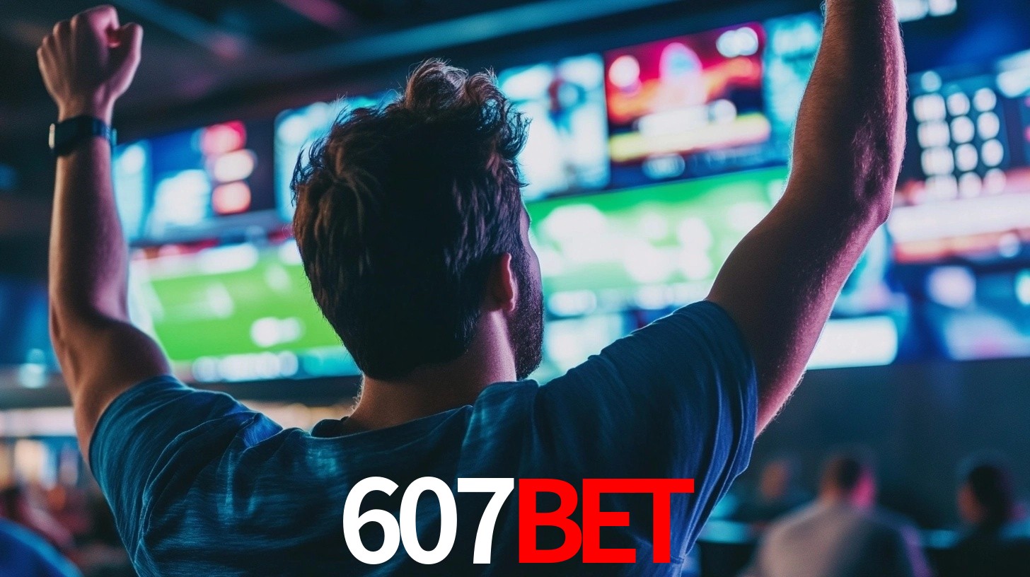 607bet: Seu Especialista em Apostas Esportivas Brasileiras